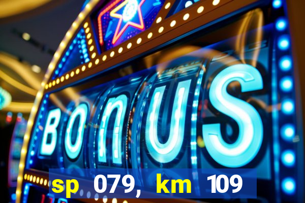 sp 079, km 109 metros 800